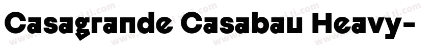 Casagrande Casabau Heavy字体转换